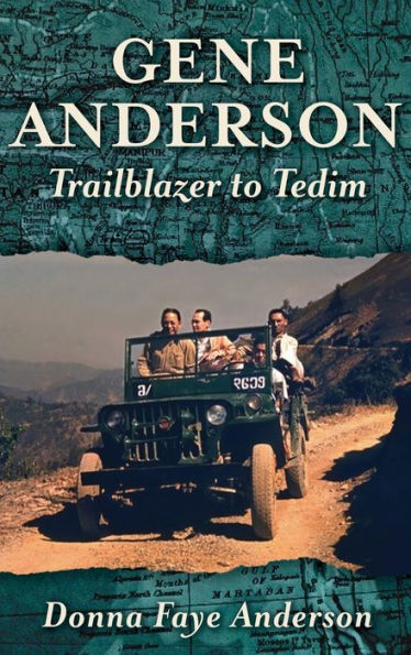 Gene Anderson: Trailblazer To Tedim