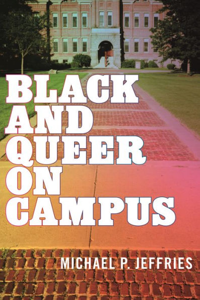 Black And Queer On Campus