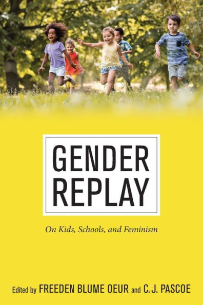 Repetición de género: sobre los niños, las escuelas y el feminismo (Perspectivas críticas sobre la juventud, 10)