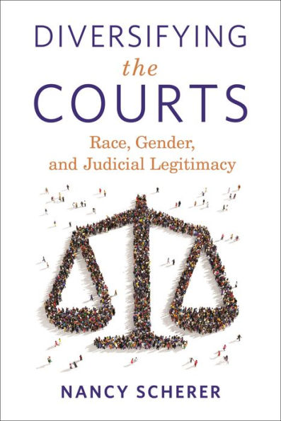 Diversifying The Courts: Race, Gender, And Judicial Legitimacy