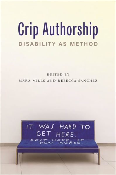 Crip Authorship: Disability As Method