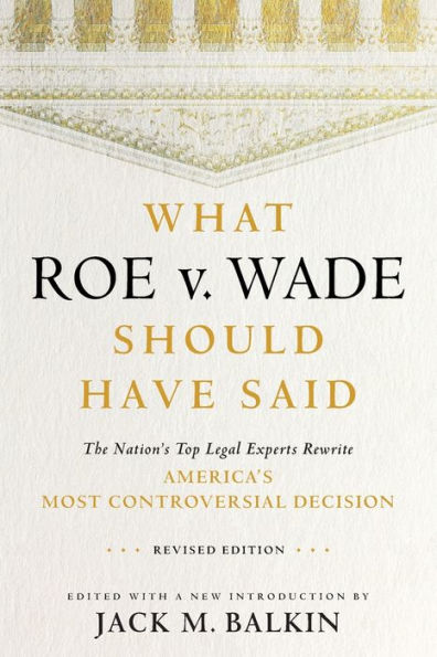 What Roe V. Wade Should Have Said