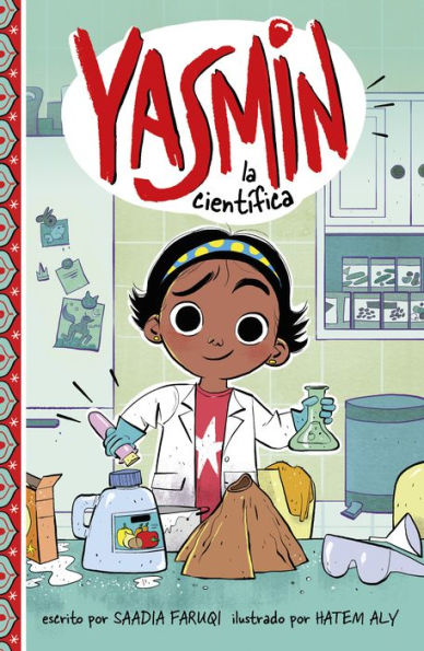 Yasmín La Científica / Yasmin The Scientist (Yasmin En Español/ Yasmine In Spanish) (Spanish Edition)