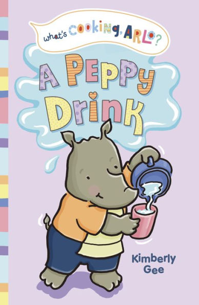 A Peppy Drink (What'S Cooking, Arlo?)