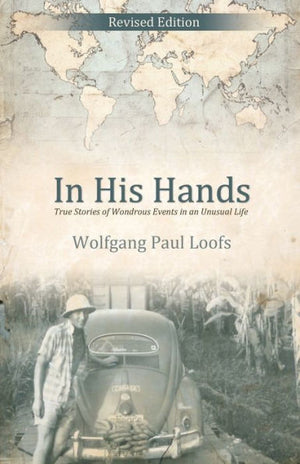 In His Hands: True Stories Of Wondrous Events In An Unusual Life