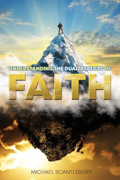Understanding The Dual Aspects Of Faith