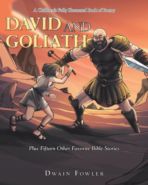 A Children'S Fully Illustrated Book Of Poetry: David And Goliath