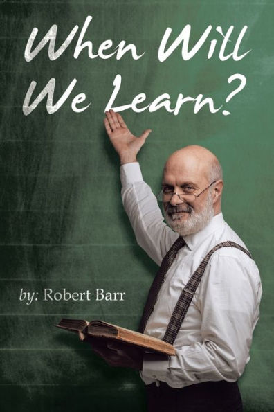 When Will We Learn? - 9781489743381