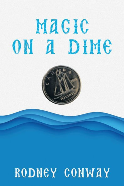 Magic On A Dime: Oh A Canadian Dime!