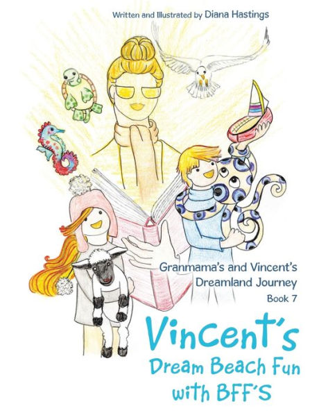 Granmama’S And Vincent’S Dreamland Journey 7: Vincent’S Dream Beach Fun With Bff’S