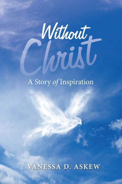 Without Christ: A Story Of Inspiration
