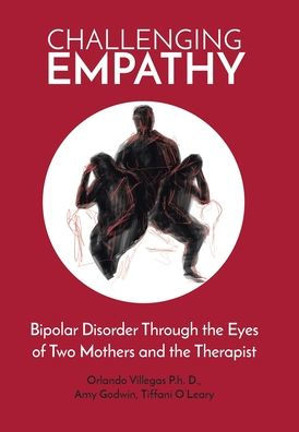 Challenging Empathy: Bipolar Disorder Through The Eyes Of Two Mothers And The Therapist