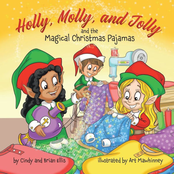 Holly, Molly, And Jolly And The Magical Christmas Pajamas
