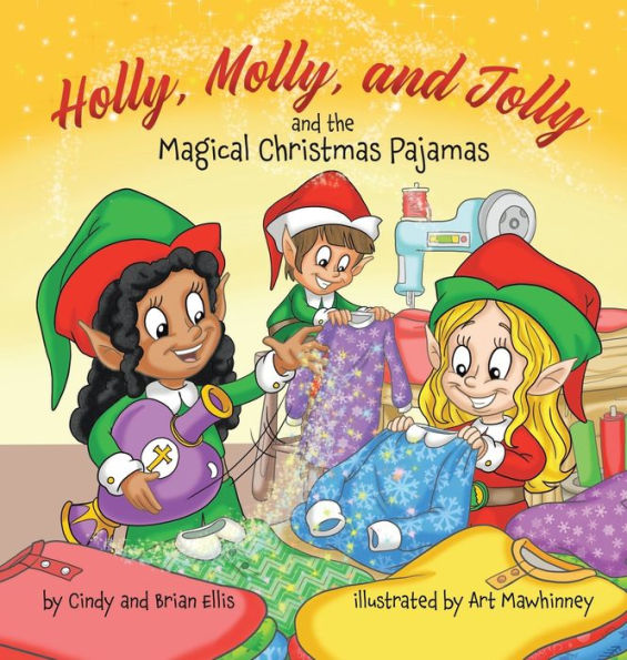 Holly, Molly, And Jolly And The Magical Christmas Pajamas