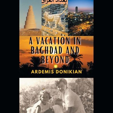 A Vacation In Baghdad And Beyond