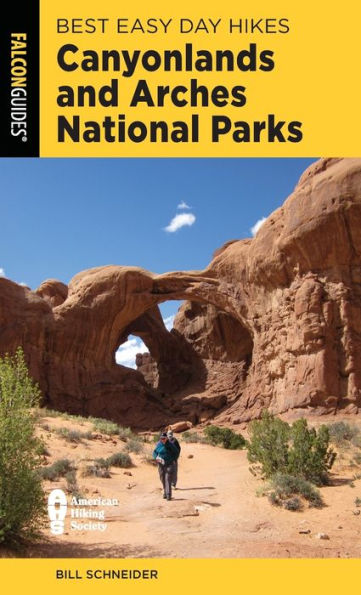 Best Easy Day Hikes Canyonlands And Arches National Parks (Best Easy Day Hikes Series)