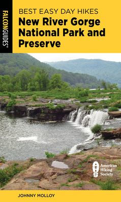 Best Easy Day Hikes New River Gorge National Park And Preserve (Best Easy Day Hikes Series)