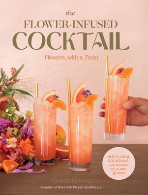 The Flower-Infused Cocktail: Flowers, With A Twist
