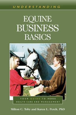 Understanding Equine Business Basics (Understanding Horse Care)