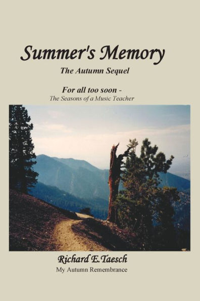 Summer'S Memory: The Autumn Sequel For All Too Soon - The Seasons Of A Music Teacher