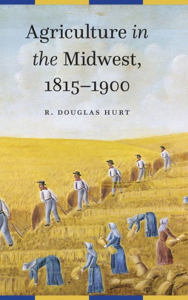 Agriculture In The Midwest, 1815–1900