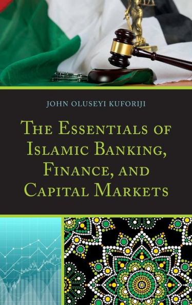 The Essentials Of Islamic Banking, Finance, And Capital Markets - 9781498543842