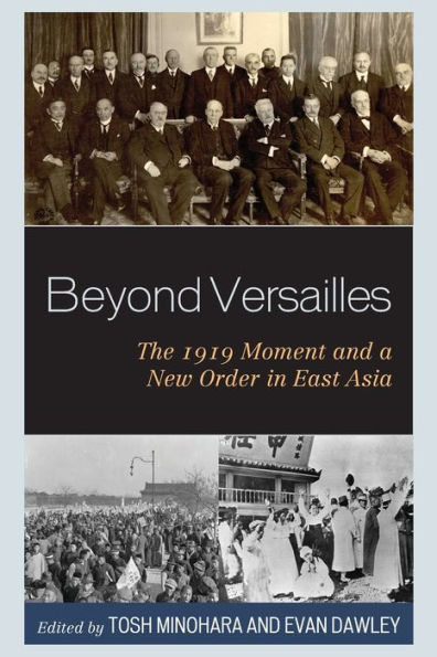 Beyond Versailles: The 1919 Moment And A New Order In East Asia