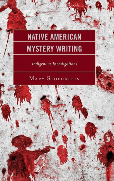 Native American Mystery Writing: Indigenous Investigations