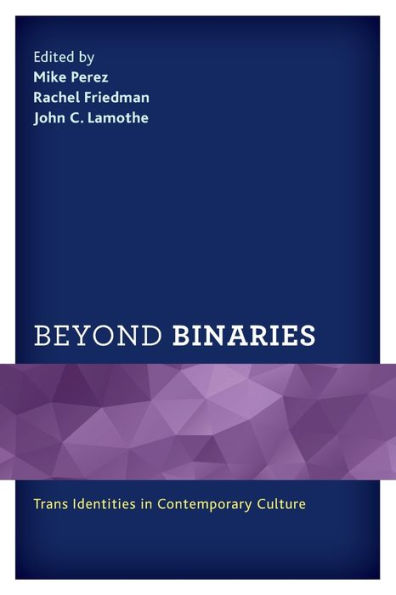 Beyond Binaries: Trans Identities In Contemporary Culture