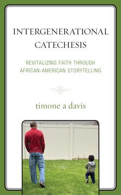 Intergenerational Catechesis: Revitalizing Faith Through African-American Storytelling