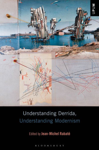 Understanding Derrida, Understanding Modernism (Understanding Philosophy, Understanding Modernism)