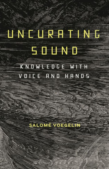 Uncurating Sound: Knowledge With Voice And Hands
