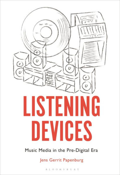 Listening Devices: Music Media In The Pre-Digital Era