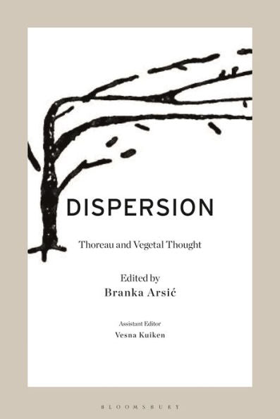 Dispersion: Thoreau And Vegetal Thought