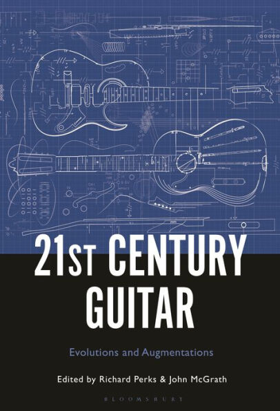 21St Century Guitar: Evolutions And Augmentations