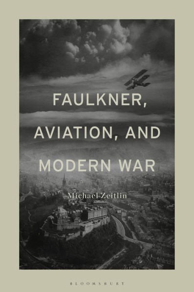 Faulkner, Aviation, And Modern War