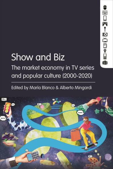 Show And Biz: The Market Economy In Tv Series And Popular Culture (2000-2020)