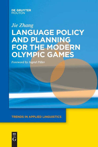 Language Policy And Planning For The Modern Olympic Games (Trends In Applied Linguistics [Tal])