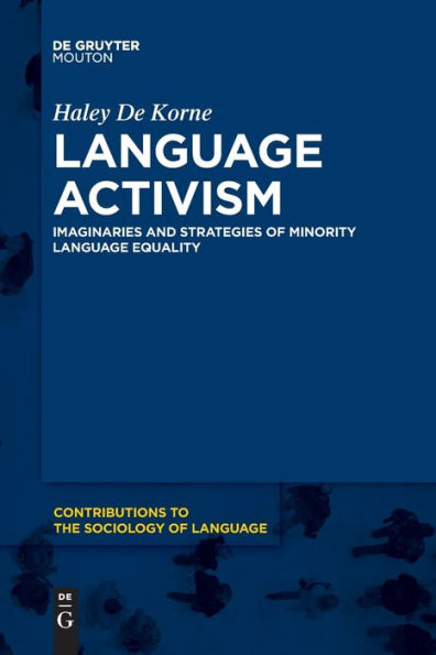 Language Activism: Imaginaries And Strategies Of Minority Language Equality (Issn, 114)