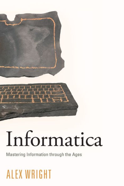 Informatica: Mastering Information Through The Ages