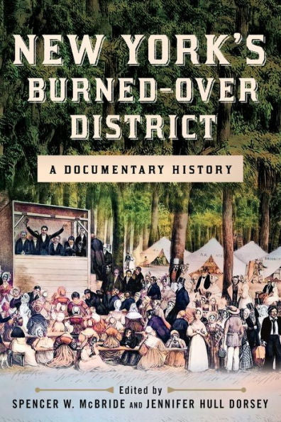 New York'S Burned-Over District: A Documentary History