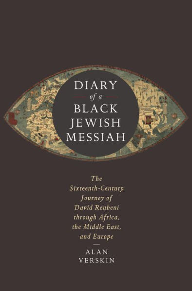 Diario de un Mesías judío negro: El viaje de David Reubeni en el siglo XVI a través de África, Oriente Medio y Europa (Estudios de Stanford sobre historia y cultura judías)