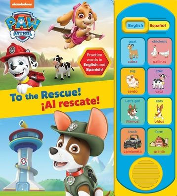 Nickelodeon Paw Patrol: To The Rescue! Al Rescate! English And Spanish Sound Book (English And Spanish Edition)