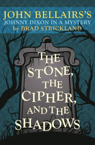 The Stone, The Cipher, And The Shadows: John Bellairs'S Johnny Dixon In A Mystery