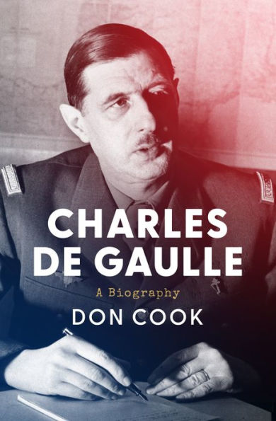 Charles De Gaulle: A Biography