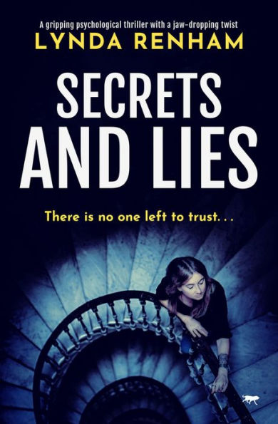 Secrets And Lies: A Gripping Psychological Thriller With A Jaw-Dropping Twist