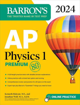 Ap Physics 1 Premium, 2024: 4 Practice Tests + Comprehensive Review + Online Practice (Barron'S Ap)