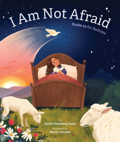 I Am Not Afraid: Psalm 23 For Bedtime