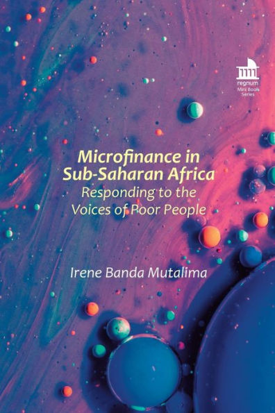 Microfinance In Sub-Saharan Africa: Responding To The Voices Of Poor People (Regnum Mini Book Series)