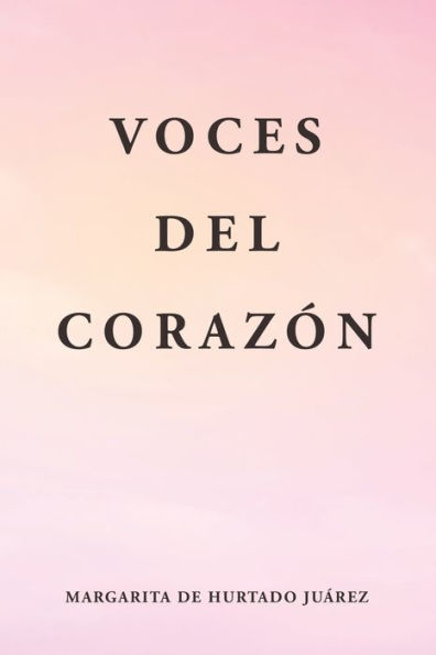 Voces Del Corazón (Spanish Edition)